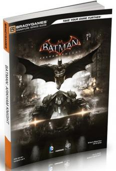 Batman: Arkham Knight - Das offizielle Lösungsbuch * 